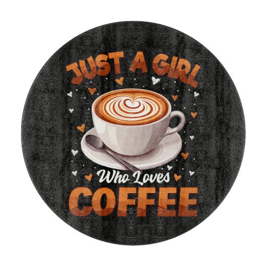 Nur ein Mädchen, das Kaffee liebt Schneidebrett (Vorderseite)