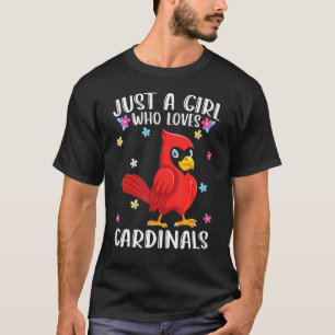 Nur ein Mädchen, das Kardinäle Lieben Niedlichen K T-Shirt