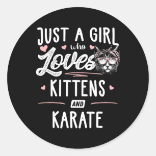 Nur ein Mädchen, das Kätzchen und Karate Geschenkk Runder Aufkleber