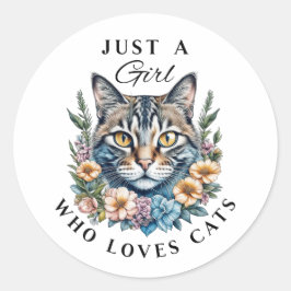 Nur ein Mädchen, das Katzen Liebe Runder Aufkleber