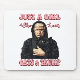 Nur ein Mädchen, das Katzen Liebe und Trump lustig Mousepad