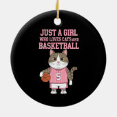 Nur ein Mädchen, das Katzen und Basketball Liebe Keramik Ornament (Hinten)