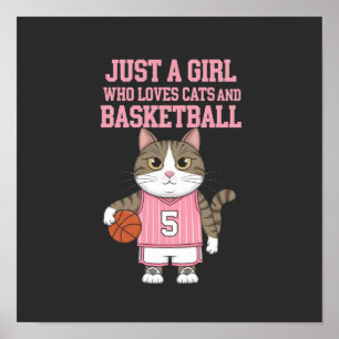 Nur ein Mädchen, das Katzen und Basketball liebt Poster