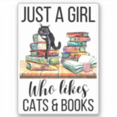 Nur ein Mädchen, das Katzen und Bücher mag Aufkleber (Vorderseite)