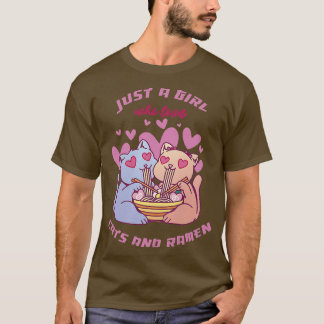 Nur ein Mädchen, das Katzen und Ramen und Mädchen  T-Shirt