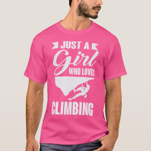 Nur ein Mädchen, das Kletterfelsen klettert T-Shirt