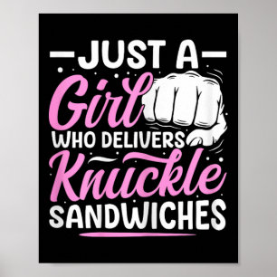 Nur ein Mädchen, das Knuckle Sandwiches liefert Poster