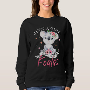 Nur ein Mädchen, das Koalas Koala Bär für Mädchen Sweatshirt