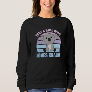 Nur ein Mädchen, das Koalas Liebe - Niedlich Koala Sweatshirt