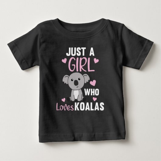 Nur ein Mädchen, das Koalas Niedlich Koala Bear T- Baby T-shirt (Vorderseite)