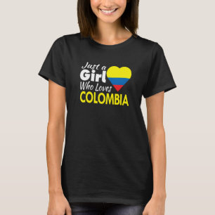 Nur ein Mädchen, das Kolumbien Souvenirs Liebe kol T-Shirt