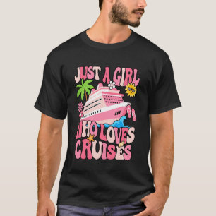 Nur ein Mädchen, das Kreuzfahrten liebt, Kreuzfahr T-Shirt