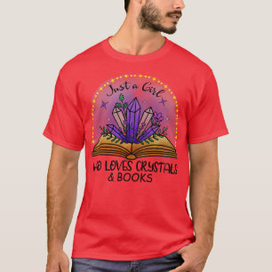 Nur ein Mädchen, das Kristalle und Bücher Liebe T-Shirt