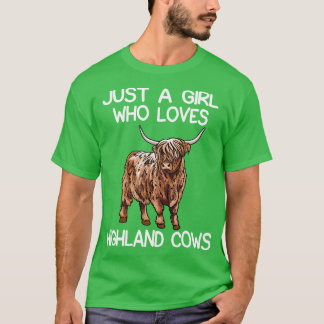 Nur ein Mädchen, das Kühe im Hochland Liebe 1 T-Shirt