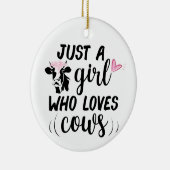 Nur ein Mädchen, das Kühe Liebe Keramik Ornament (Rechts)