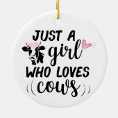 Nur ein Mädchen, das Kühe Liebe Keramik Ornament (Hinten)