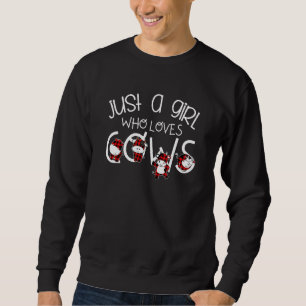 Nur ein Mädchen, das Kühe Liebe und Tiere züchtet Sweatshirt