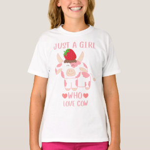 Nur ein Mädchen, das Kühe Niedliche Erdbeeren T -  T-Shirt