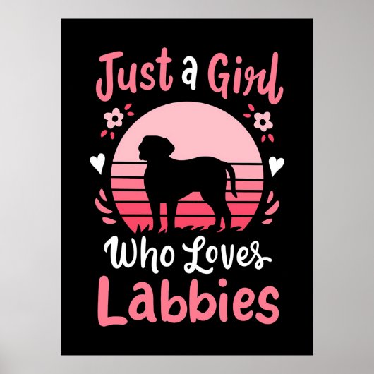 Nur ein Mädchen, das Labrador Liebe Retriever Poster (Vorne)