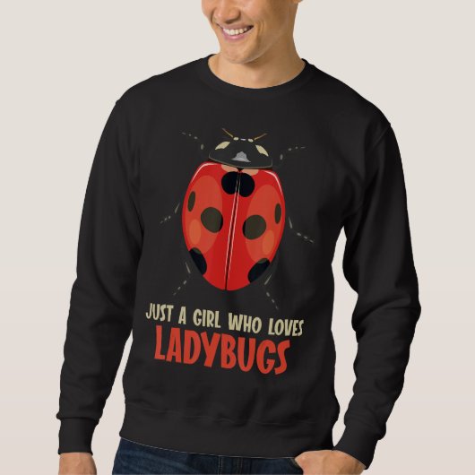 Nur ein Mädchen, das Ladybugs Ladybug Liebe Sweatshirt (Vorderseite)