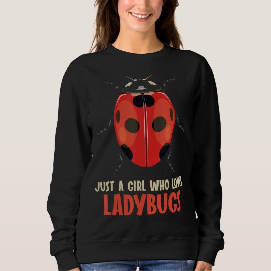 Nur ein Mädchen, das Ladybugs Ladybug Liebe Sweatshirt (Vorderseite)