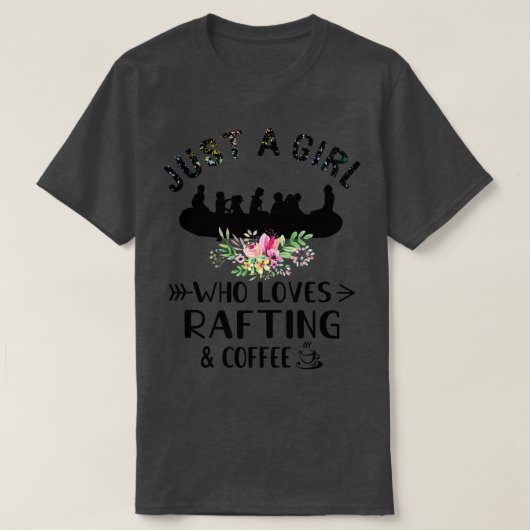 Nur ein Mädchen, das Liebe Rafting und Kaffee T-Shirt (Design vorne)