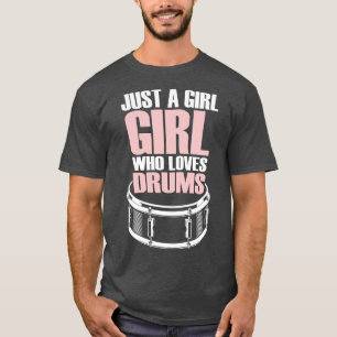 Nur ein Mädchen, das Lieben 2 Trommeln T-Shirt