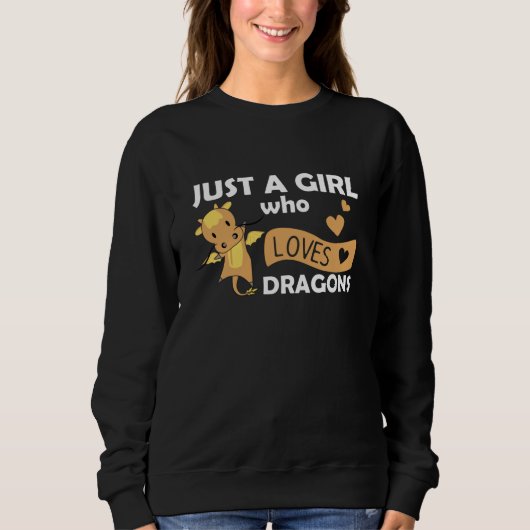 Nur ein Mädchen, das Lieben Dragons Fantasy Dragon Sweatshirt (Vorderseite)