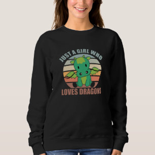 Nur ein Mädchen, das Lieben Dragons Niedliche Tier Sweatshirt
