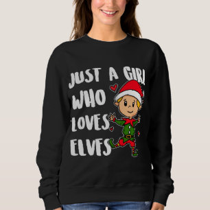 Nur ein Mädchen, das Lieben Elfen Niedlichen Weihn Sweatshirt