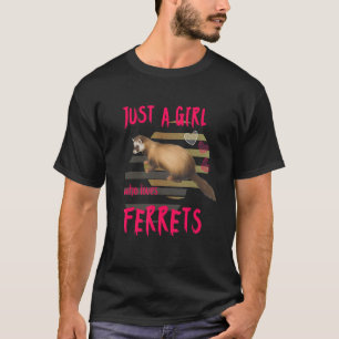 Nur ein Mädchen, das Lieben Frettchen 1 T-Shirt