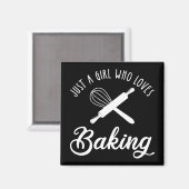 Nur ein Mädchen, das Lieben hat zu backen Magnet (Vorderseite/Rückseite)