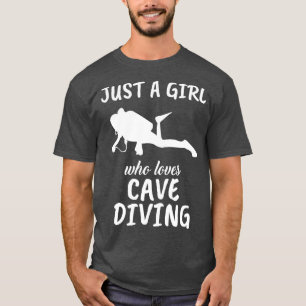 Nur ein Mädchen, das Lieben Höhlentauchen T-Shirt
