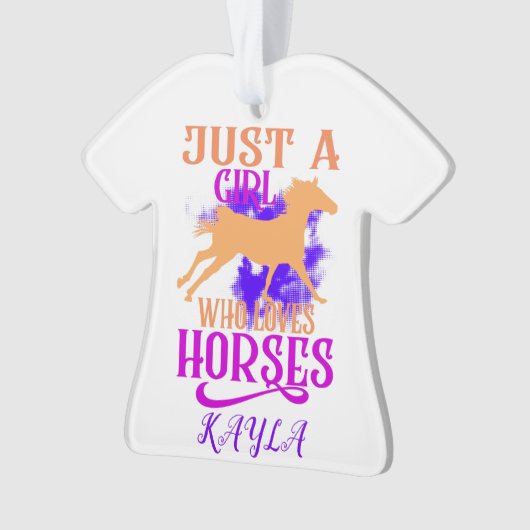 "NUR EIN MÄDCHEN, DAS LIEBEN HORSES" SHIRT PERSONA ORNAMENT (Vorderseite)