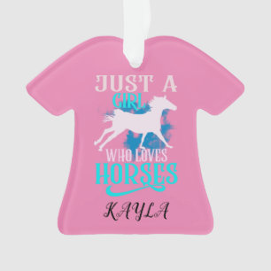 "NUR EIN MÄDCHEN, DAS LIEBEN HORSES" SHIRT PERSONA ORNAMENT