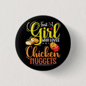 Nur ein Mädchen, das Lieben Hühnchen-Nuggets-Girl- Button (Vorderseite)