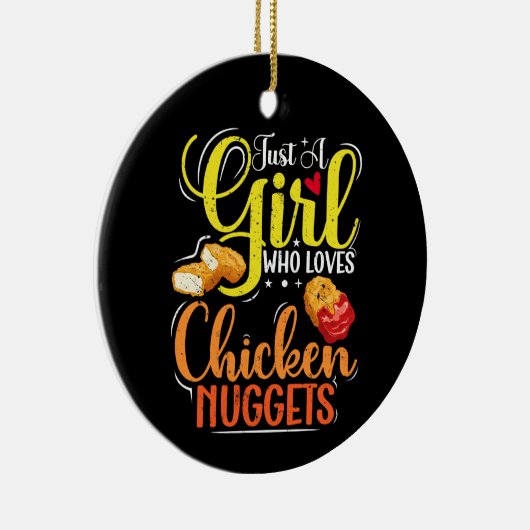 Nur ein Mädchen, das Lieben Hühnchen-Nuggets-Girl- Keramik Ornament (Rechts)
