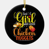 Nur ein Mädchen, das Lieben Hühnchen-Nuggets-Girl- Keramik Ornament (Vorne)