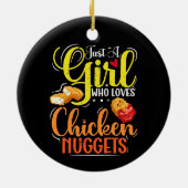 Nur ein Mädchen, das Lieben Hühnchen-Nuggets-Girl- Keramik Ornament (Hinten)