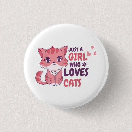 Nur ein Mädchen, das Lieben Katzen Niedliche Katze Button (Vorderseite)