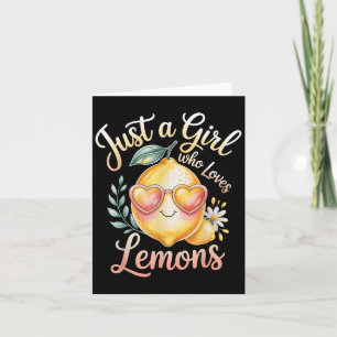 Nur ein Mädchen, das Lieben Lemons Women Girls - N Karte