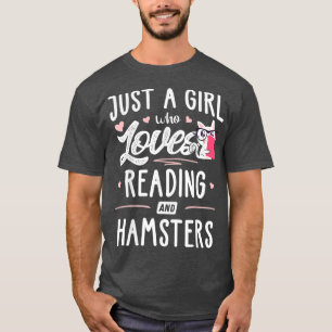 Nur ein Mädchen, das Lieben liest und Hamster Gesc T-Shirt