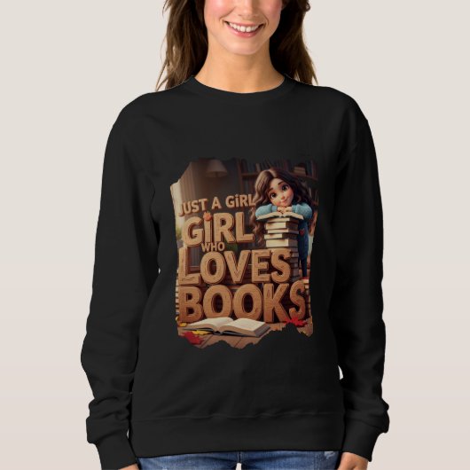 Nur ein Mädchen, das Lieben macht Bücher Sweatshirt (Vorderseite)
