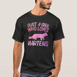 Nur ein Mädchen, das Lieben Martens Geschenke für T-Shirt