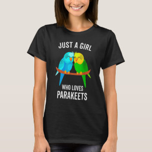 Nur ein Mädchen, das Lieben Parakeets Pet Bird Cla T-Shirt