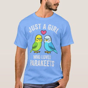Nur ein Mädchen, das Lieben Parakeets Pet Bird Lov T-Shirt