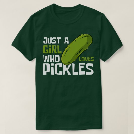Nur ein Mädchen, das Lieben pickles Funny pflückt T-Shirt (Design vorne)
