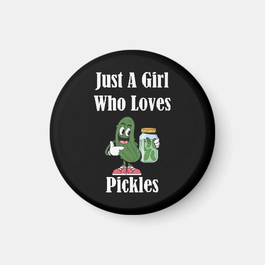 Nur ein Mädchen, das Lieben Pickles Pickles. Magnet (Vorne)