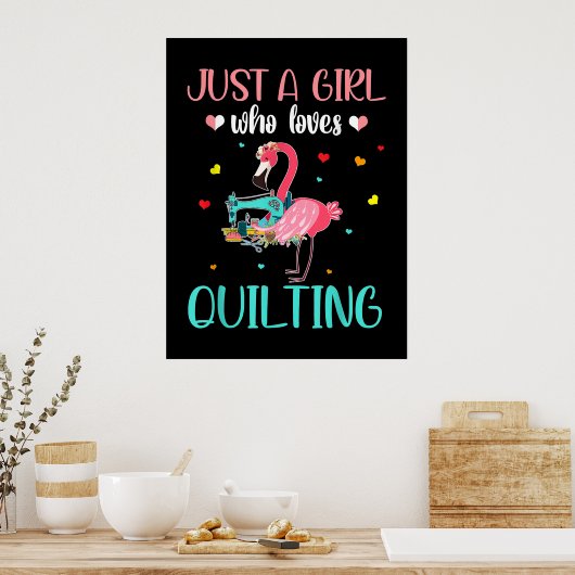 Nur ein Mädchen, das Lieben quilt und Flamingo Poster (Küche)