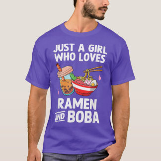 Nur ein Mädchen, das Lieben Ramen und Boba Bubble  T-Shirt